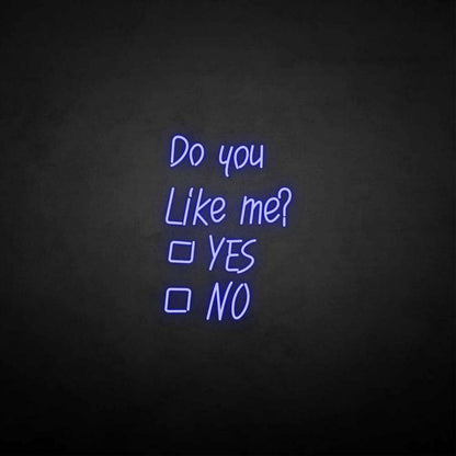Do You Like Me Neon Sign | Shineneon