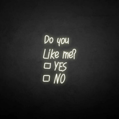 Do You Like Me Neon Sign | Shineneon