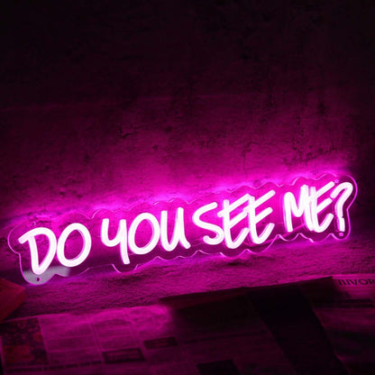 Do You See Me Pink Led Neon Sign - Shineneon