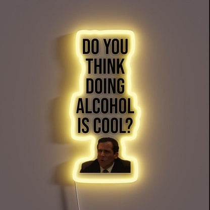 Do You Think Doing Alcohol Is Cool Rgb Led Neon Sign - Shineneon