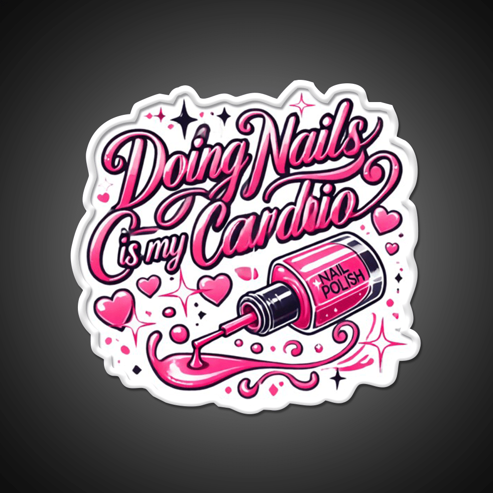 Doing Nails Is My Cardio Nail Salon Led Neon Sign Rgb Color - Shineneon