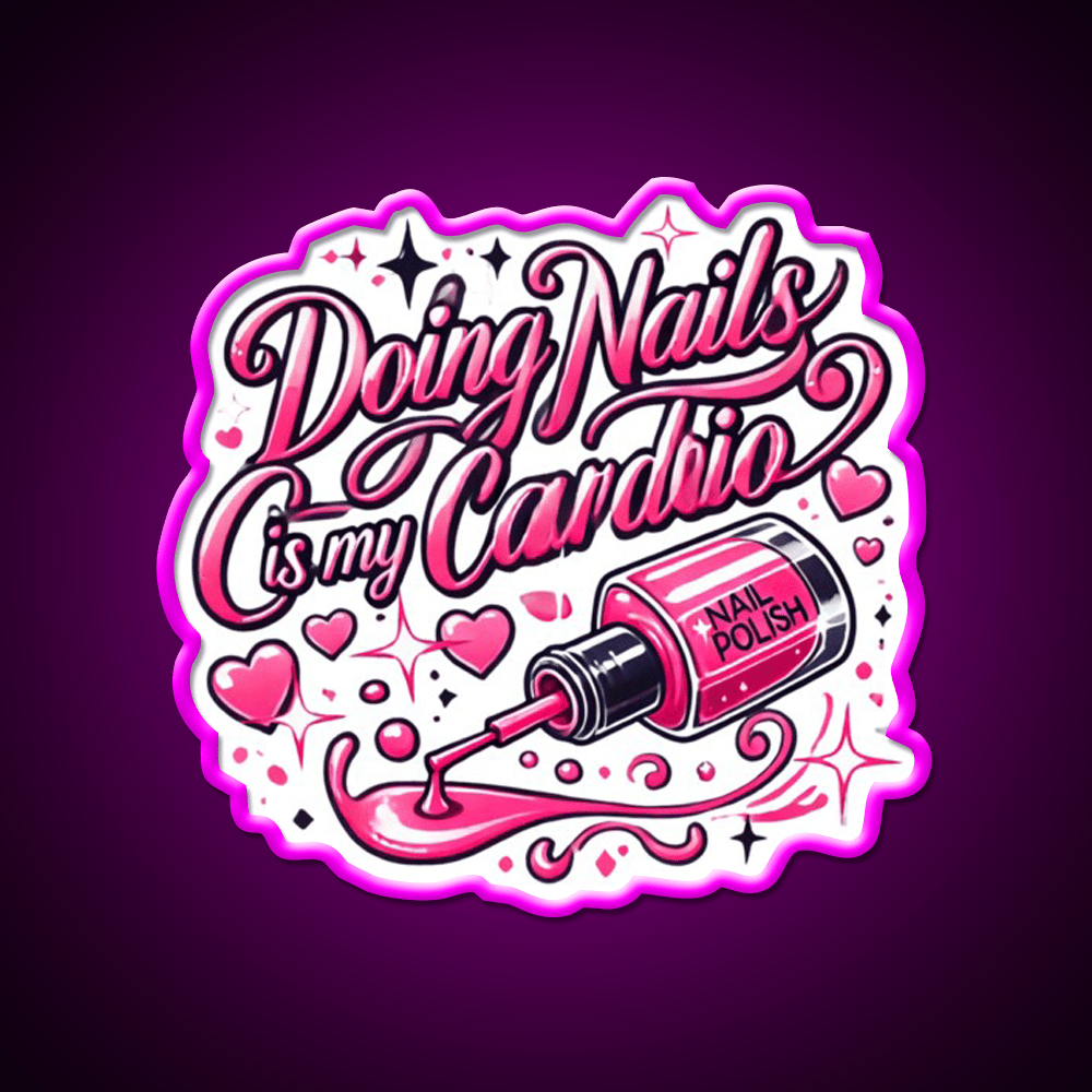 Doing Nails Is My Cardio Nail Salon Led Neon Sign Rgb Color - Shineneon