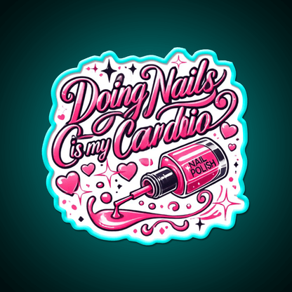 Doing Nails Is My Cardio Nail Salon Led Neon Sign Rgb Color - Shineneon
