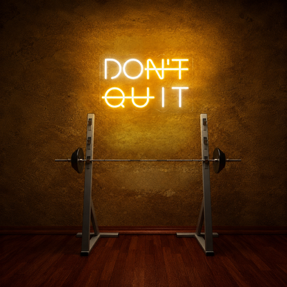 Don T Quit It LED Neon Sign - 01 Original Product Image