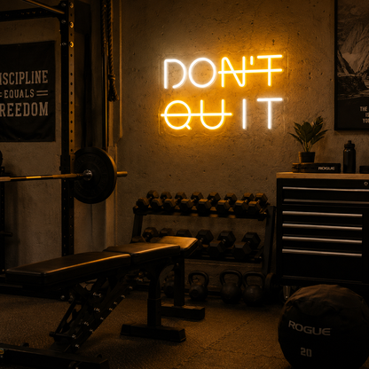 Don T Quit It LED Neon Sign - 03 Real Lifestyle Scene