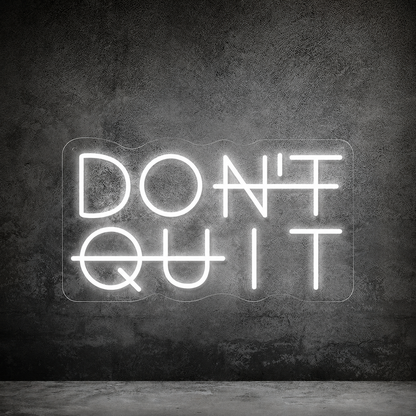 Don T Quit Out Wall Decor LED Neon Sign - 01 Original Product Image