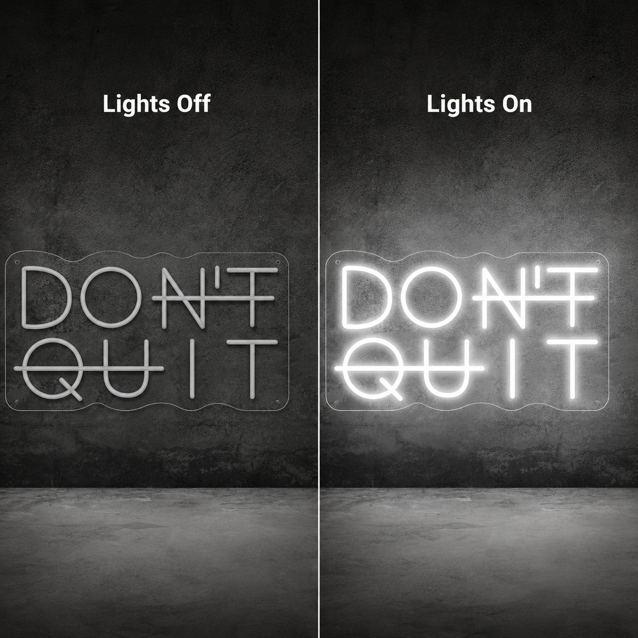 Don T Quit Out Wall Decor LED Neon Sign - 06 Day Night Comparison