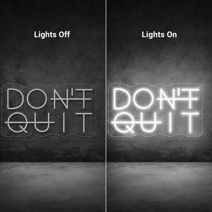 Don T Quit Out Wall Decor LED Neon Sign - 06 Day Night Comparison