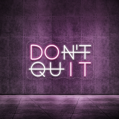 Don T Quit Wall Decor LED Neon Sign - 01 Original Product Image