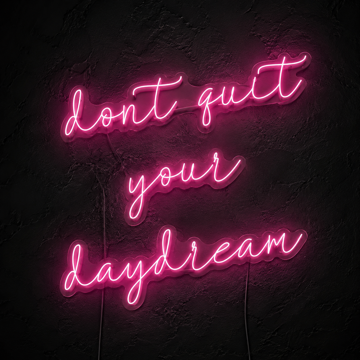 Don T Quit Your Daydream Wall Decor LED Neon Sign - 02 High-Converting Product Image