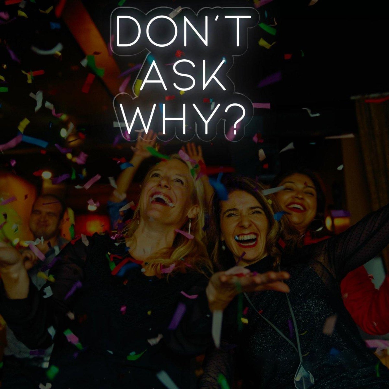 Dont Ask Why Red Led Neon Sign For Mysterious Bar Party Decor | Shineneon
