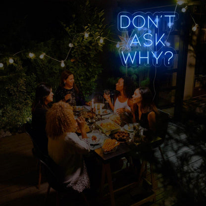 Dont Ask Why Red Led Neon Sign For Mysterious Bar Party Decor | Shineneon
