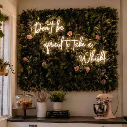 Don't Be Afraid To Take A Whisk LED Neon Sign - 03 Real Lifestyle Scene