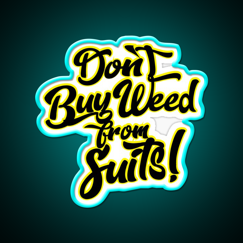 Dont Buy Weed From Suits Hemp Inspired Green Leaf Led Neon Sign Rgb Color