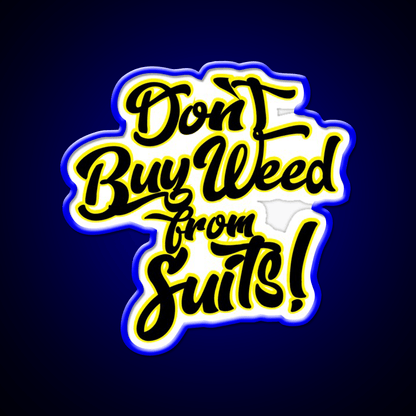 Dont Buy Weed From Suits Hemp Inspired Green Leaf Led Neon Sign Rgb Color - Shineneon