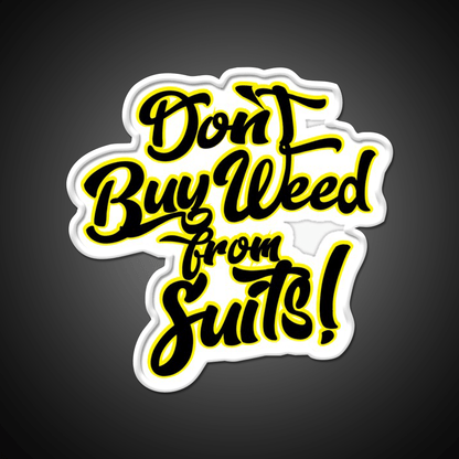 Dont Buy Weed From Suits Hemp Inspired Green Leaf Led Neon Sign Rgb Color - Shineneon