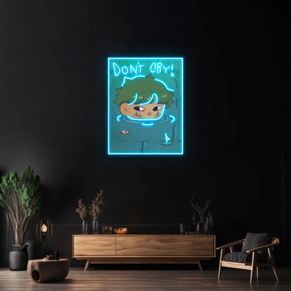 Dont Cry Artwork Affordable Custom Neon Signs