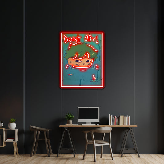 Dont Cry Artwork Affordable Custom Neon Signs