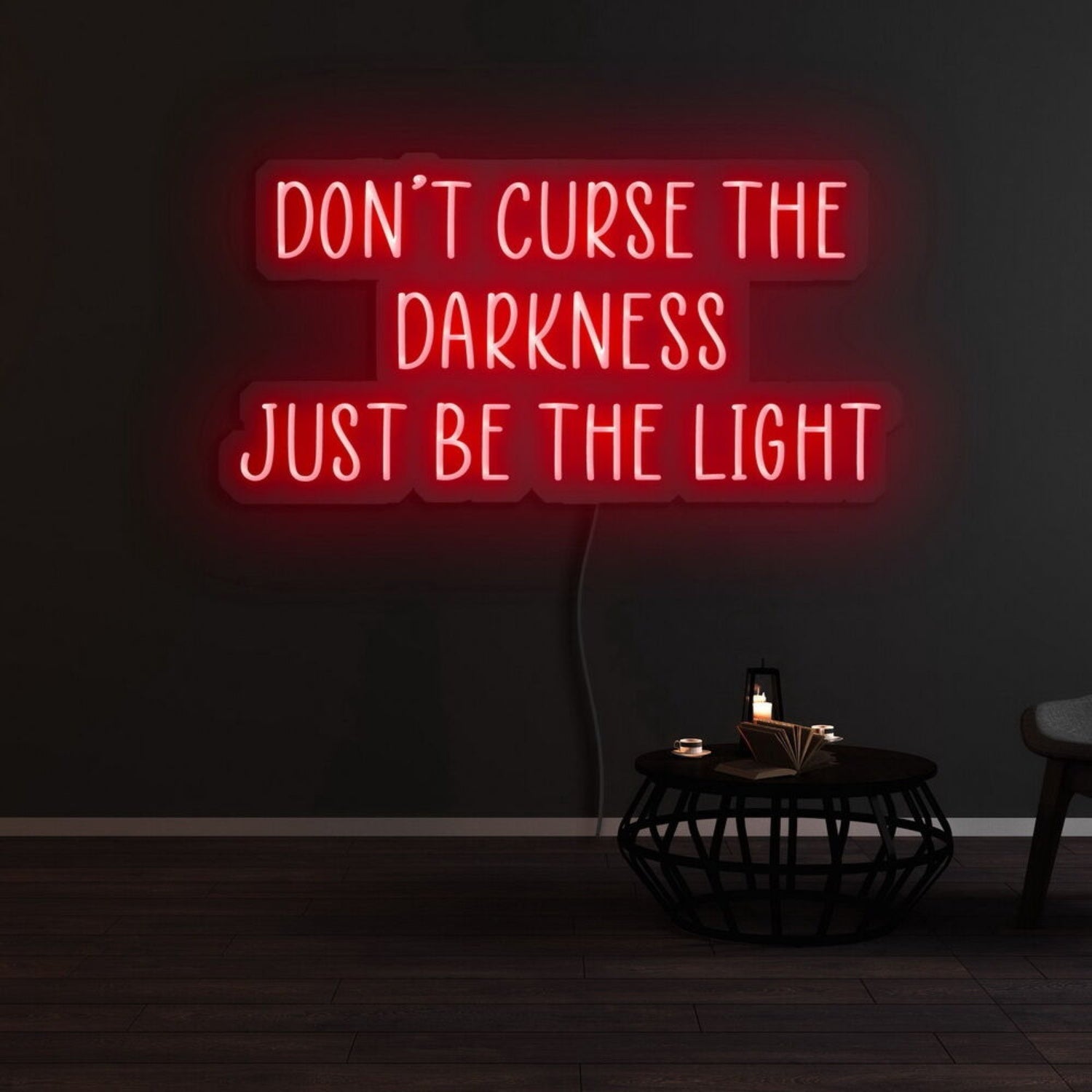 Dont Curse The Darkness Be The Light Led Neon Sign - Shineneon