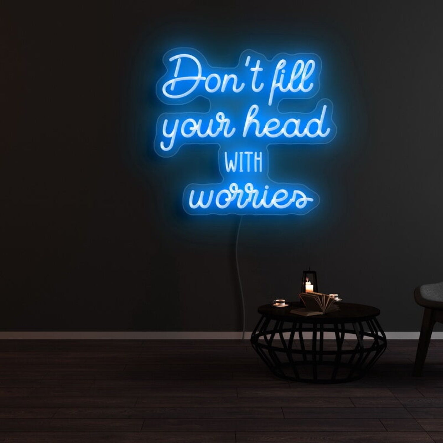Dont Fill Your Head With Worries Led Neon Sign - Shineneon