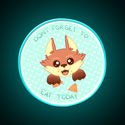 Dont Forget To Eat Fox Snack Food Led Neon Sign Rgb Color - Shineneon