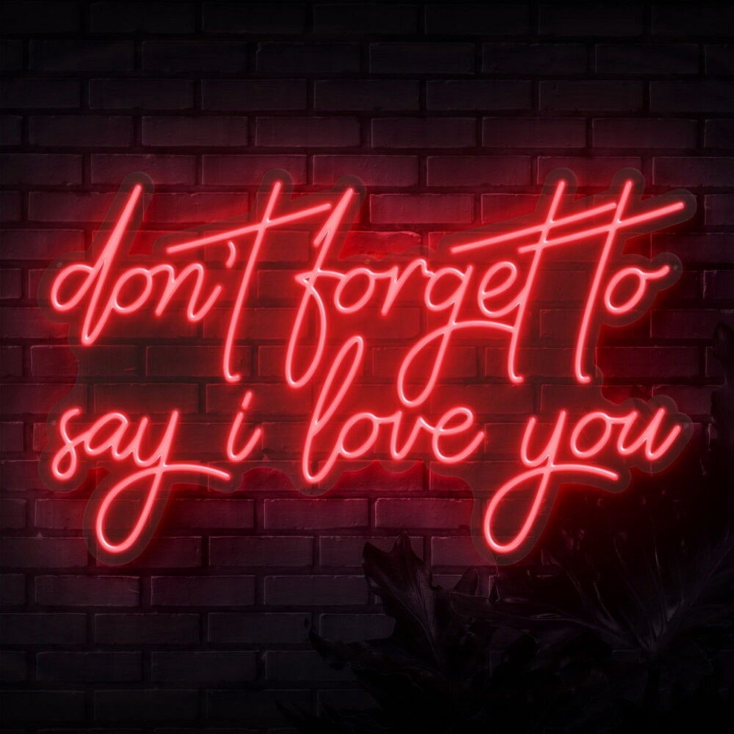 Dont Forget To Say I Love You Neon Sign | Shineneon