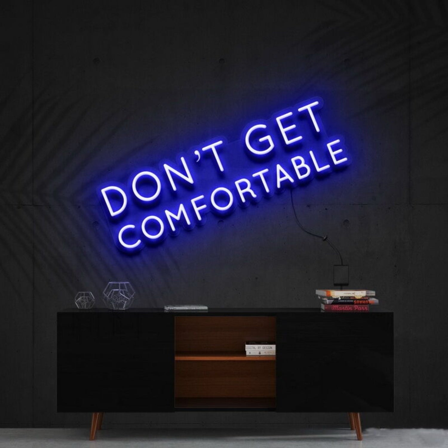 Dont Get Comfortable Led Neon Sign For Motivational Offices - Shineneon