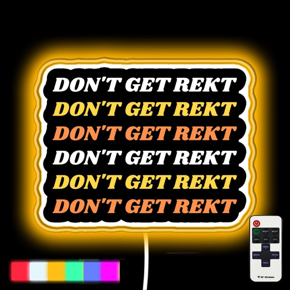 Dont Get Rekt Led Neon Sign - Shineneon