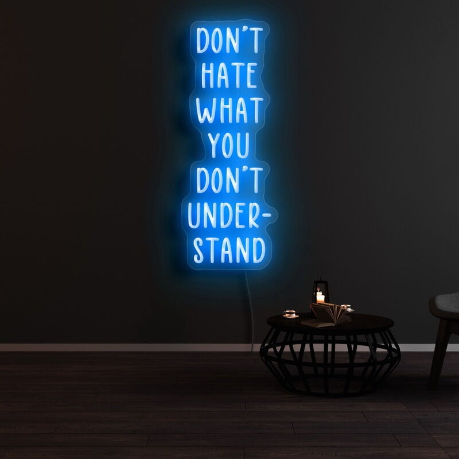 Dont Hate What You Dont Understand Led Neon Sign - Shineneon