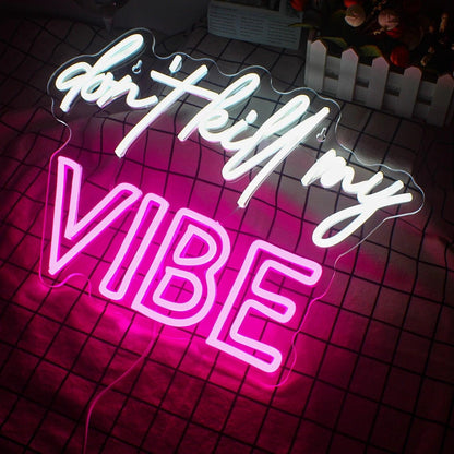 Dont Kill My Vibe White Pink Led Neon Sign For Indoor Decor | Shineneon