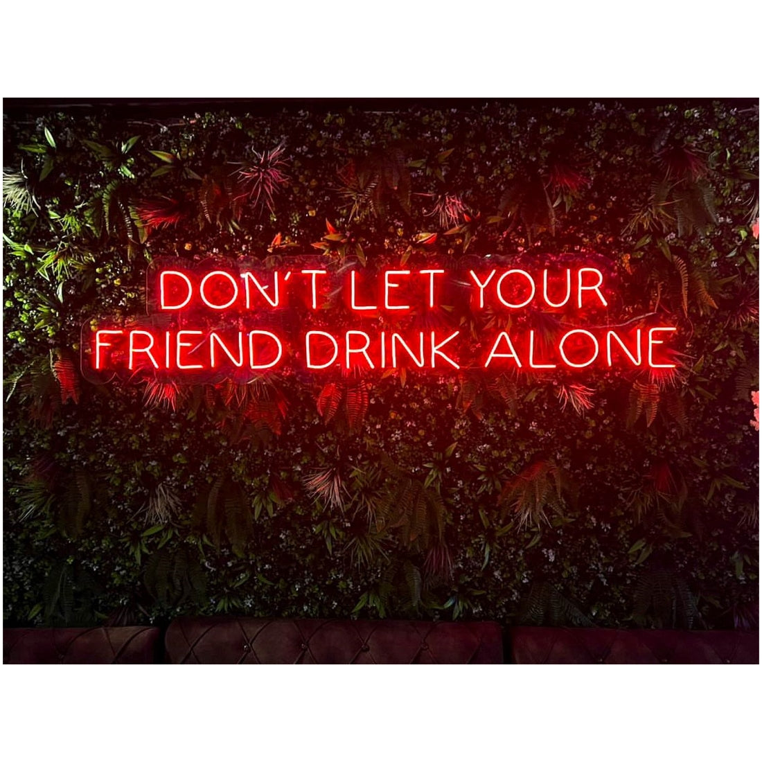 Dont Let Your Friend Drink Alone Led Sign Business Neon Sign