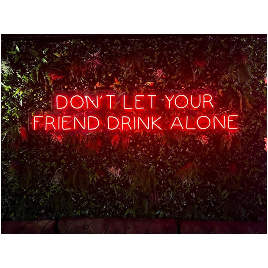 Dont Let Your Friend Drink Alone Led Sign Business Neon Sign - Shineneon