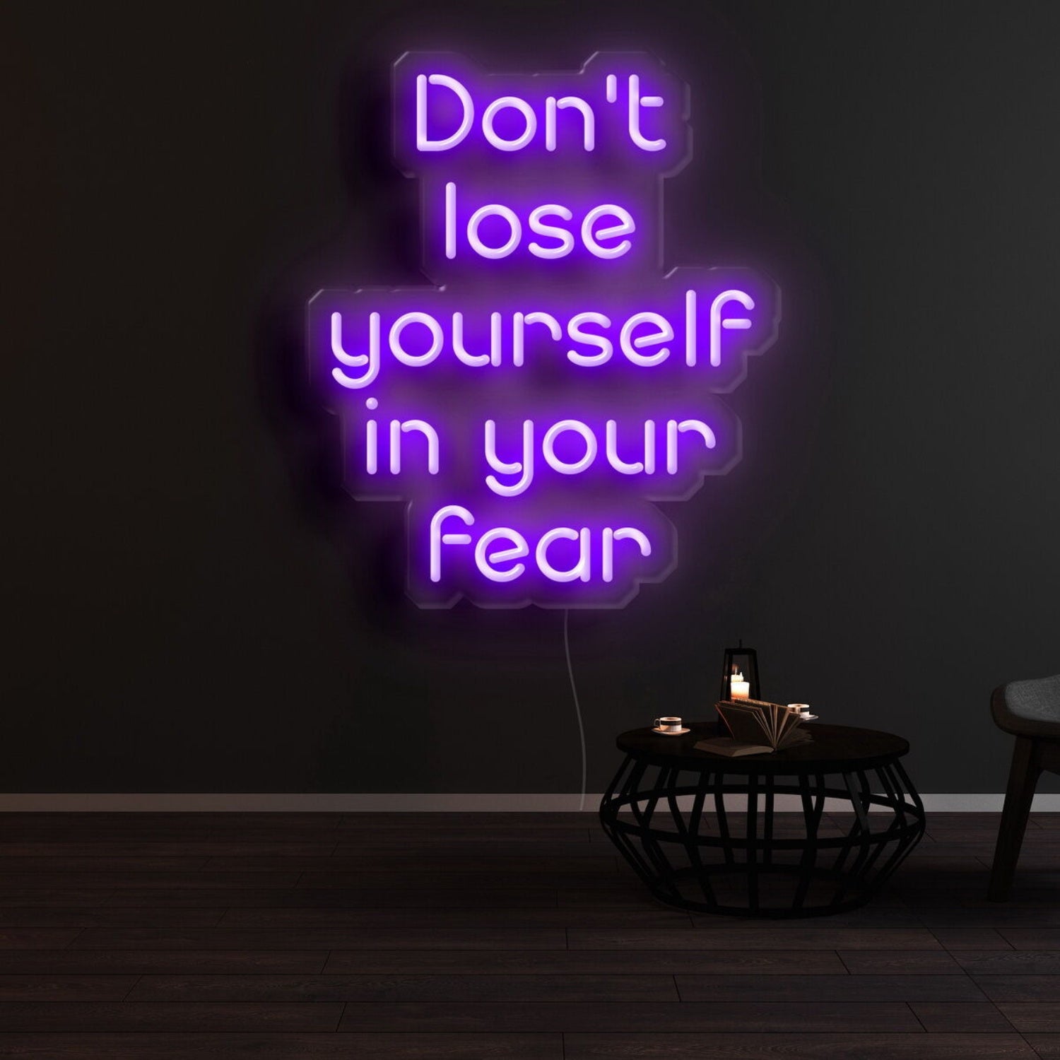 Dont Lose Yourself In Your Fear Led Neon Sign | Shineneon