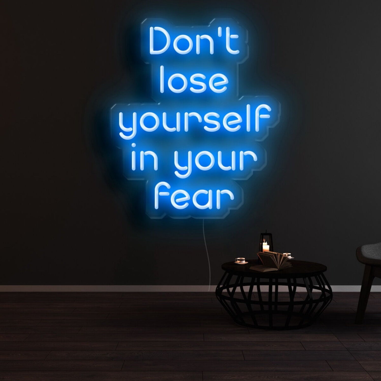 Dont Lose Yourself In Your Fear Led Neon Sign | Shineneon