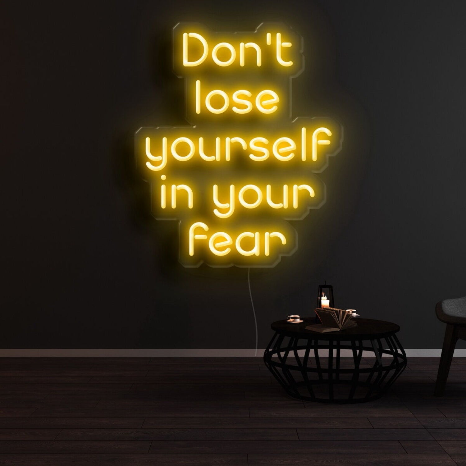 Dont Lose Yourself In Your Fear Led Neon Sign | Shineneon