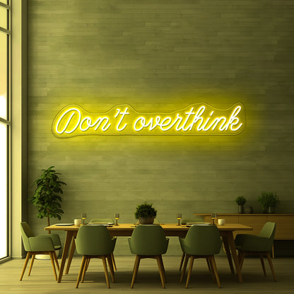 Dont Overthink Restaurant Bar Wall Decor Led Neon Sign