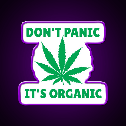 Dont Panic Its Oranic Hemp Inspired Green Leaf Led Neon Sign Rgb Color - Shineneon