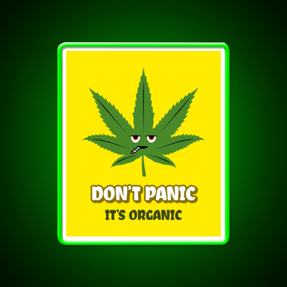Dont Panic Its Organic I Organic Leaves Green Leaf Led Neon Sign Rgb Color - Shineneon