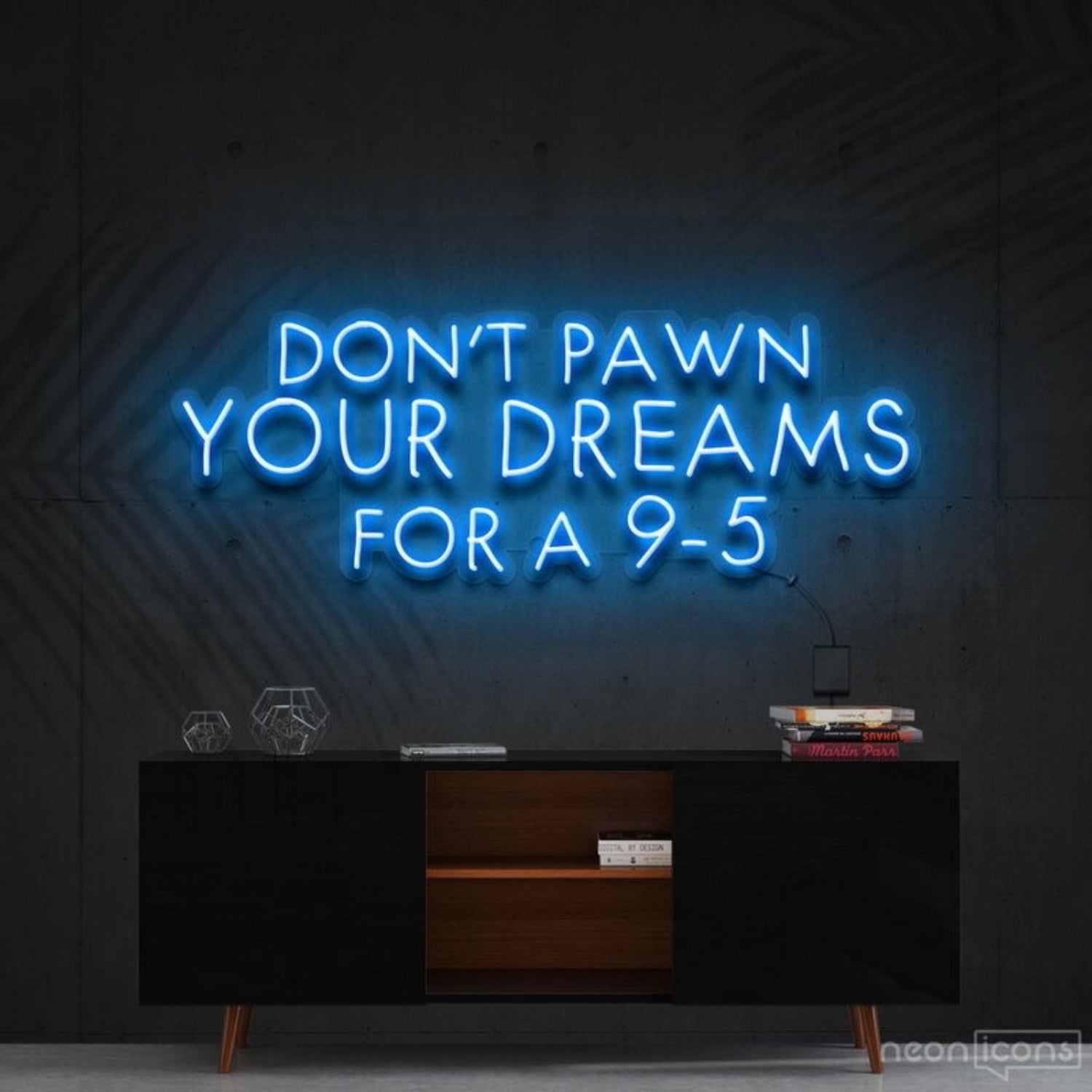 Dont Pawn Your Dreams Fa 9 5 Led Neon Sign Finspirational Spaces - Shineneon