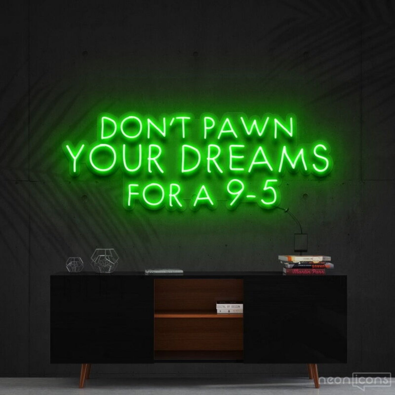 Dont Pawn Your Dreams Fa 9 5 Led Neon Sign Finspirational Spaces - Shineneon