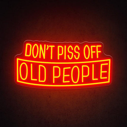 Dont Piss Off Old People White Text Led Neon Sign For Bar Decor | Shineneon