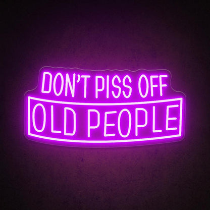 Dont Piss Off Old People White Text Led Neon Sign For Bar Decor | Shineneon