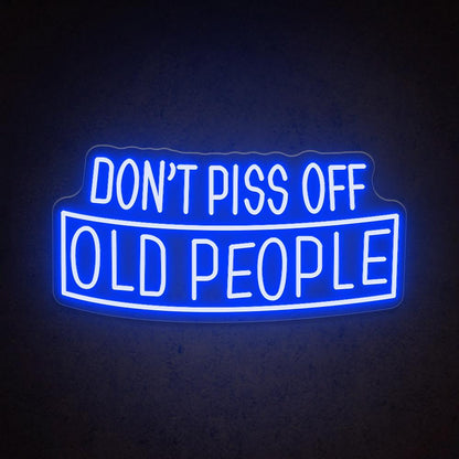 Dont Piss Off Old People White Text Led Neon Sign For Bar Decor | Shineneon