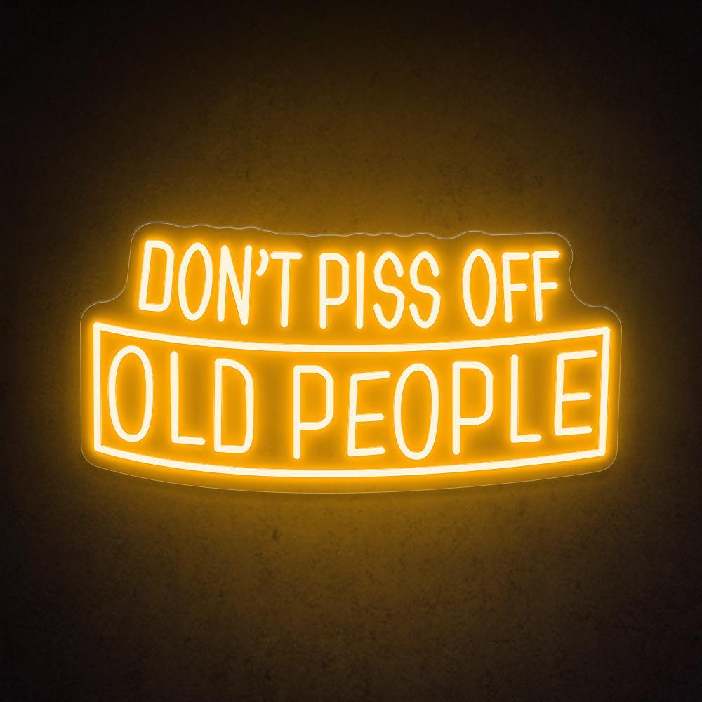 Dont Piss Off Old People White Text Led Neon Sign For Bar Decor | Shineneon