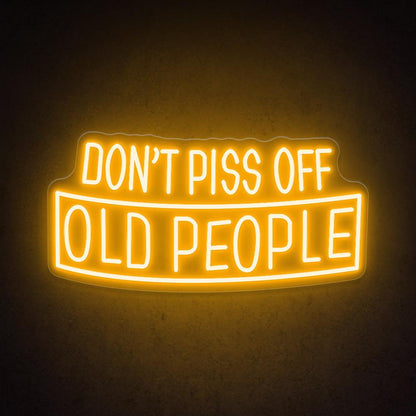 Dont Piss Off Old People White Text Led Neon Sign For Bar Decor | Shineneon