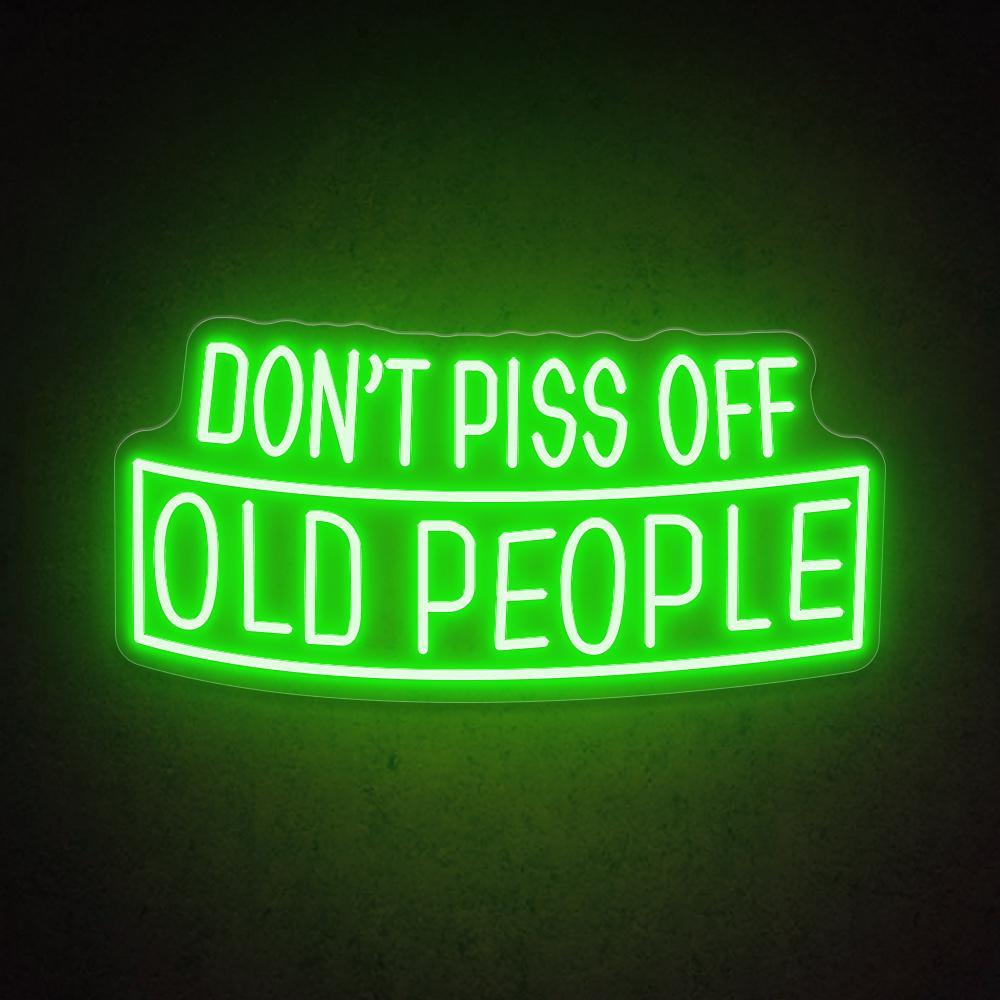 Dont Piss Off Old People White Text Led Neon Sign For Bar Decor | Shineneon