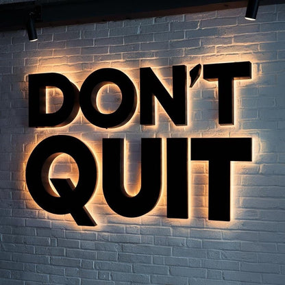 Dont Quit 3D Backlit Channel Letters Led Light Sign - Shineneon