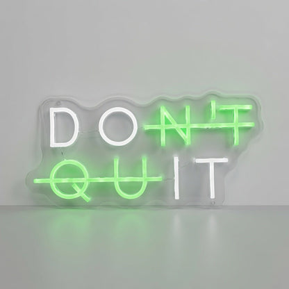 Don't Quit LED Neon Sign - Shineneon