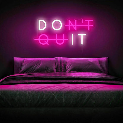 Dont Quit Led Neon Sign - Shineneon