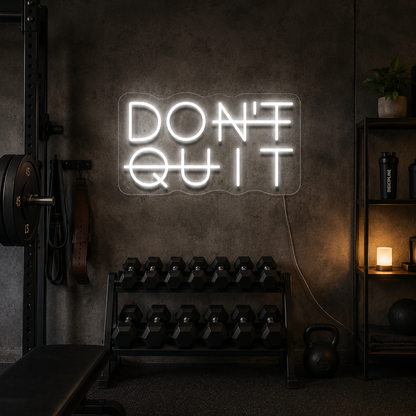 Don't Quit LED Neon Sign Wall Neon Sign - 03 Real Lifestyle Scene